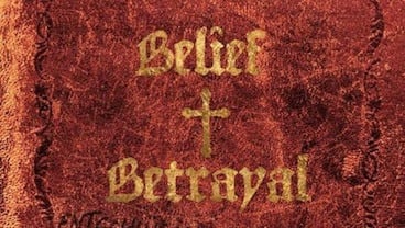 Belief & Betrayal