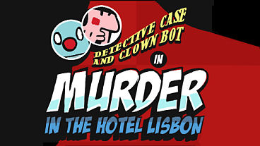 Detective Case and Clown Bot: Murder in the Hotel Lisbon - Screenshots, FAQs, Negative FAQs