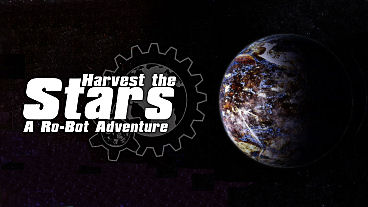 Harvest The Stars: A Ro-Bot Adventure - Video, Concept Art, Screens, Info