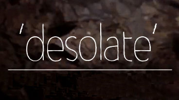 desolate - Kickstarter Video, Screens, Info