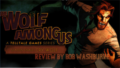 The Wolf Among Us Episode 5: Cry Wolf – Review