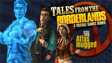 New Release – Tales From the Borderlands Ep. 2: Atlas Mugged