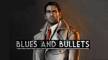 Blues and Bullets: An Immersive Game in Stylish Black and White (with a Little Red)