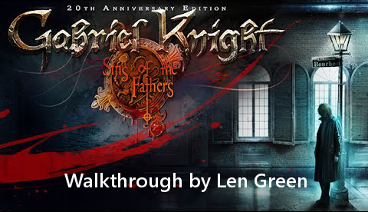 Gabriel Knight : Sins of the Fathers 20th Anniversary Edition - Walkthrough