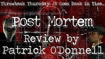 Throwback Thursday: Post Mortem – Review 1 of 2