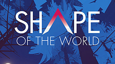 Kickstarter Campaign Launched for Shape of the World
