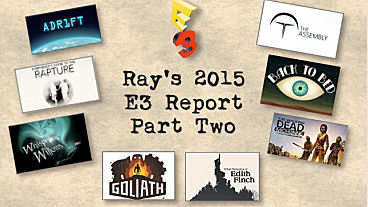Ray’s 2015 E3 Report Part Two – Bring on the Adventure Games!
