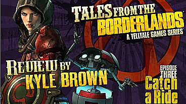 Tales From the Borderlands Episode 3:  Catch a Ride Review