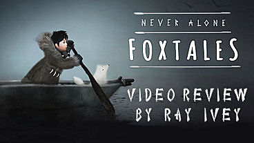 Never Alone: Foxtales Video Review