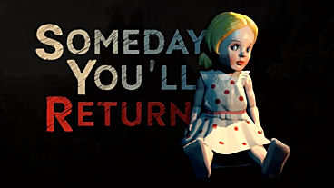 Someday You’ll Return: A Psychological Horror Game