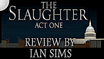 The Slaughter: Act One Review