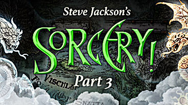 Steve Jackson’s Sorcery! Part 3: The Seven Serpents Has Arrived