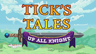 Tick’s Tales: Up All Knight