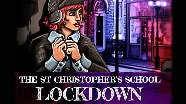 The St Christopher’s School Lockdown Episode 1