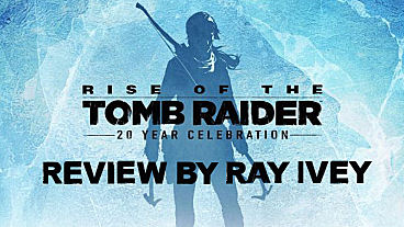 Rise of the Tomb Raider – 20 Year Celebration Review (PS4)
