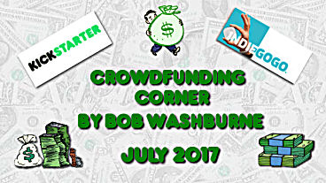Crowdfunding Corner – July 2017