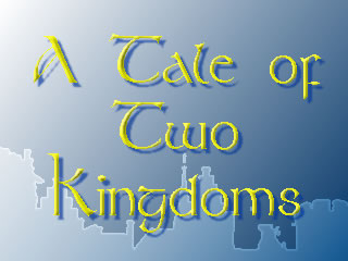 A Tale of Two Kingdoms