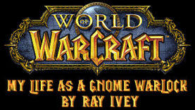 My Life as a Gnome Warlock in World of Warcraft