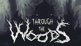 Kickstarter Campaign Successful for Through The Woods