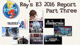 Final E3 2016 Report with Ray Ivey