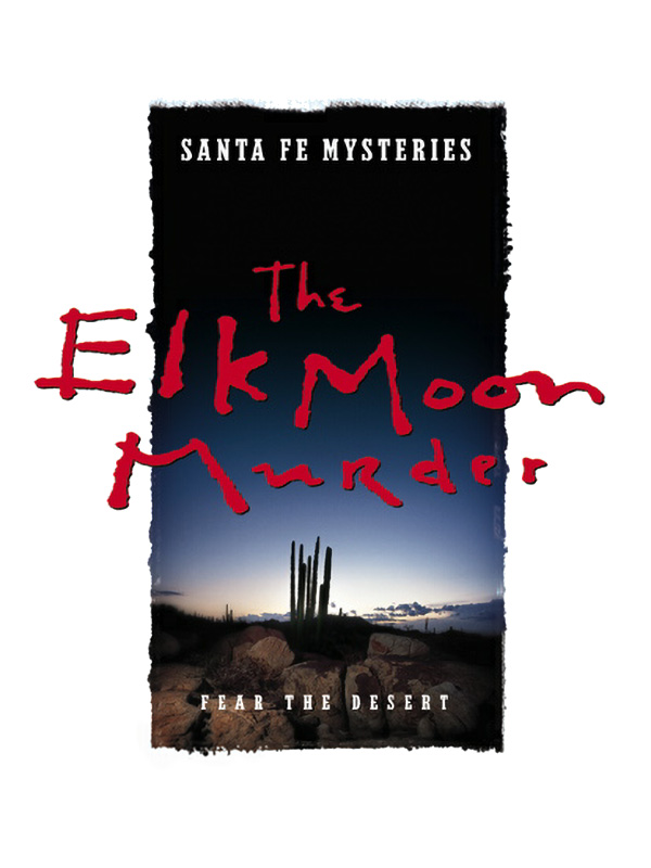 Cover art for Santa Fe Mysteries: The Elk Moon Murder