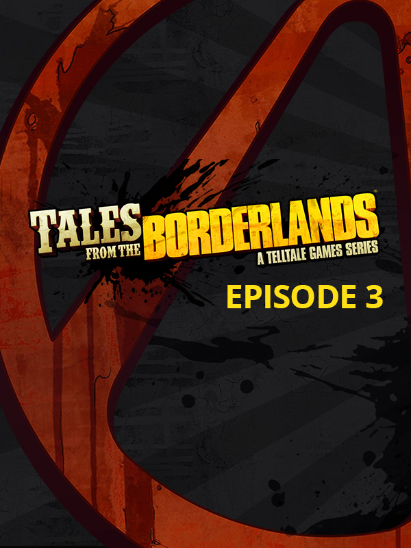Cover art for Tales from the Borderlands: Episode 3 - Catch a Ride