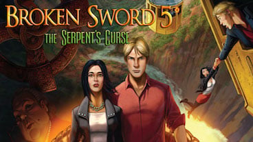 Broken Sword 5: The Serpent’s Curse