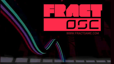FRACT OSC - Trailers, Screens, Info