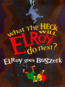 Cover art for Elroy Goes Bugzerk