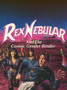Cover art for Rex Nebular and the Cosmic Gender Bender