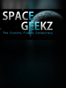 Cover art for Space Geekz: The Crunchy Flakes Conspiracy