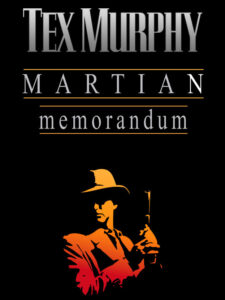 Cover art for Tex Murphy: Martian Memorandum