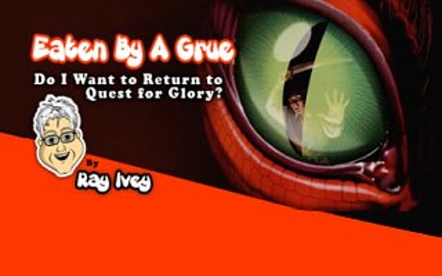 Do I Want to Return to Quest for Glory?