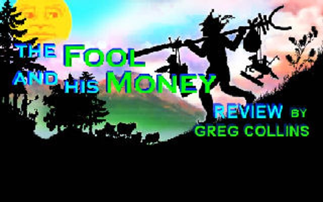 The Fool and His Money