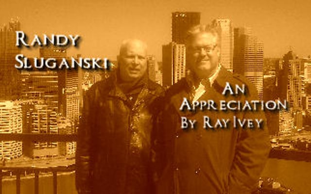 Randy Sluganski: An Appreciation