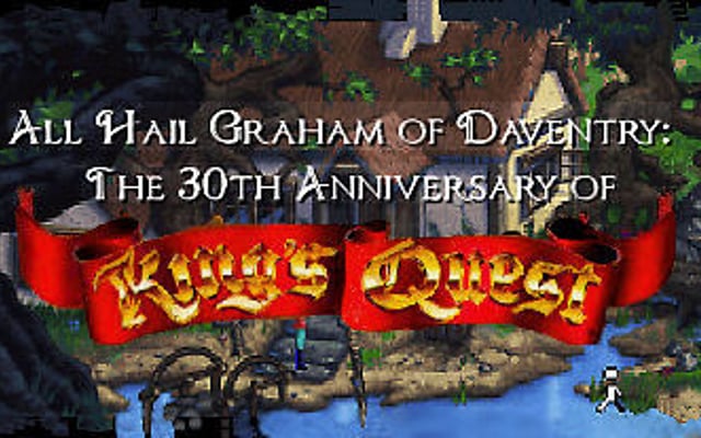 All Hail Graham of Daventry: The 30th Anniversary of King’s Quest