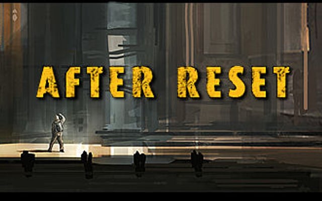 After Reset: Video, Screens, Info