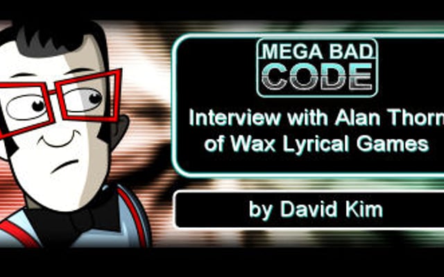 Interview with Mega Bad Code’s Alan Thorn – Wax Lyrical Games