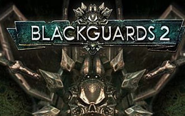 Blackguards 2 Official Teaser, Screens, Info