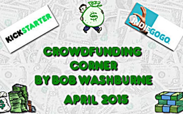 Crowdfunding Corner – April 2015