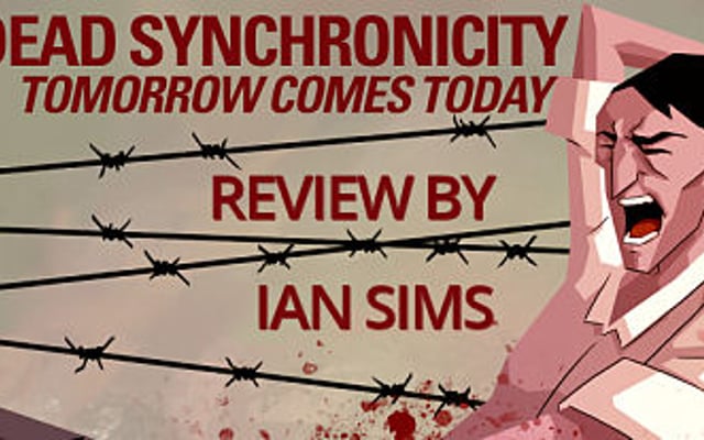 Dead Synchronicity: Tomorrow Comes Today – Review