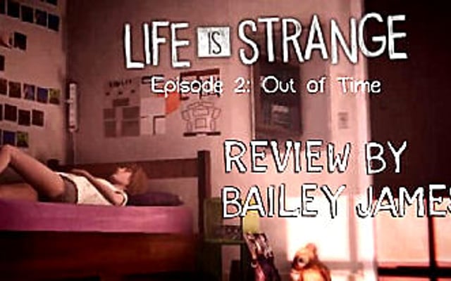 Life Is Strange Episode 2: Out of Time – Review