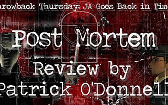 Throwback Thursday: Post Mortem – Review 1 of 2