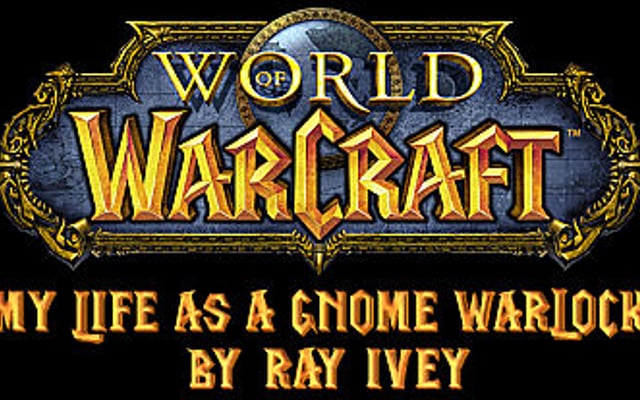 My Life as a Gnome Warlock in World of Warcraft