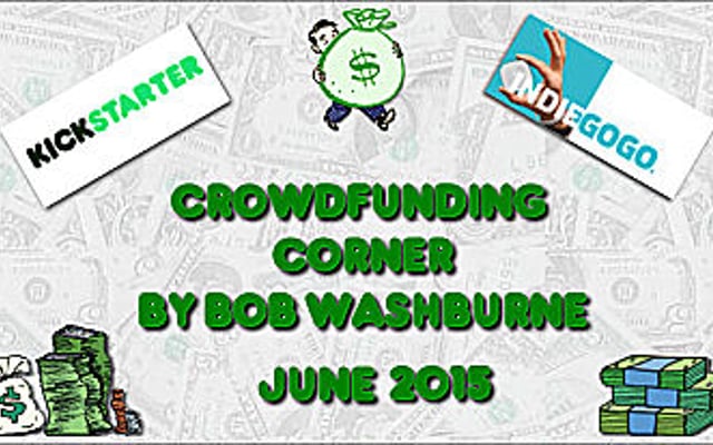 Crowdfunding Corner – June 2015
