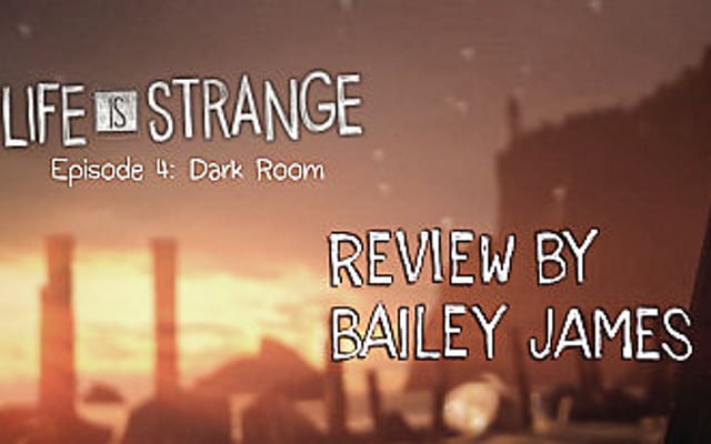 Life Is Strange Episode 4: Dark Room – Review