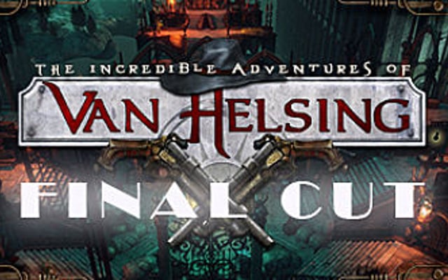 Ven Helsing: Final Cut Gets Conclusive Release Date