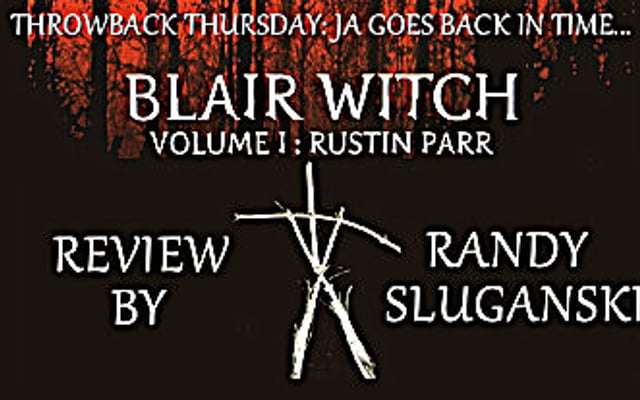 Throwback Thursday: Blair Witch Volume 1: Rustin Parr