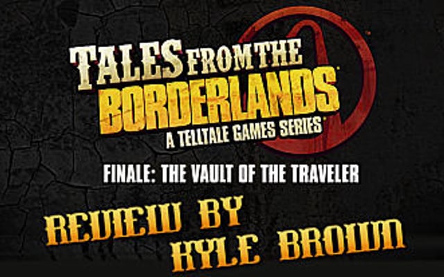 Tales From the Borderlands Ep 5: The Vault of the Traveler Review