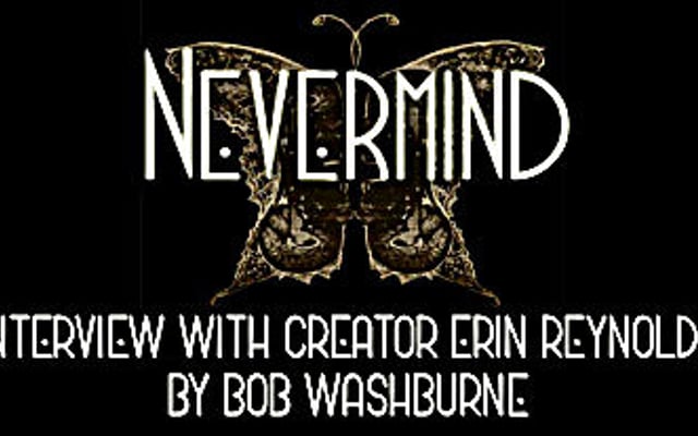 Interview with Erin Reynolds of Flying Mollusk, Creator of Nevermind